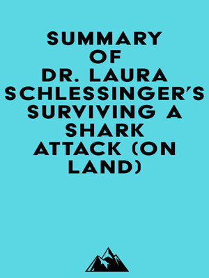 cover image of Summary of Dr. Laura Schlessinger's Surviving a Shark Attack (On Land)